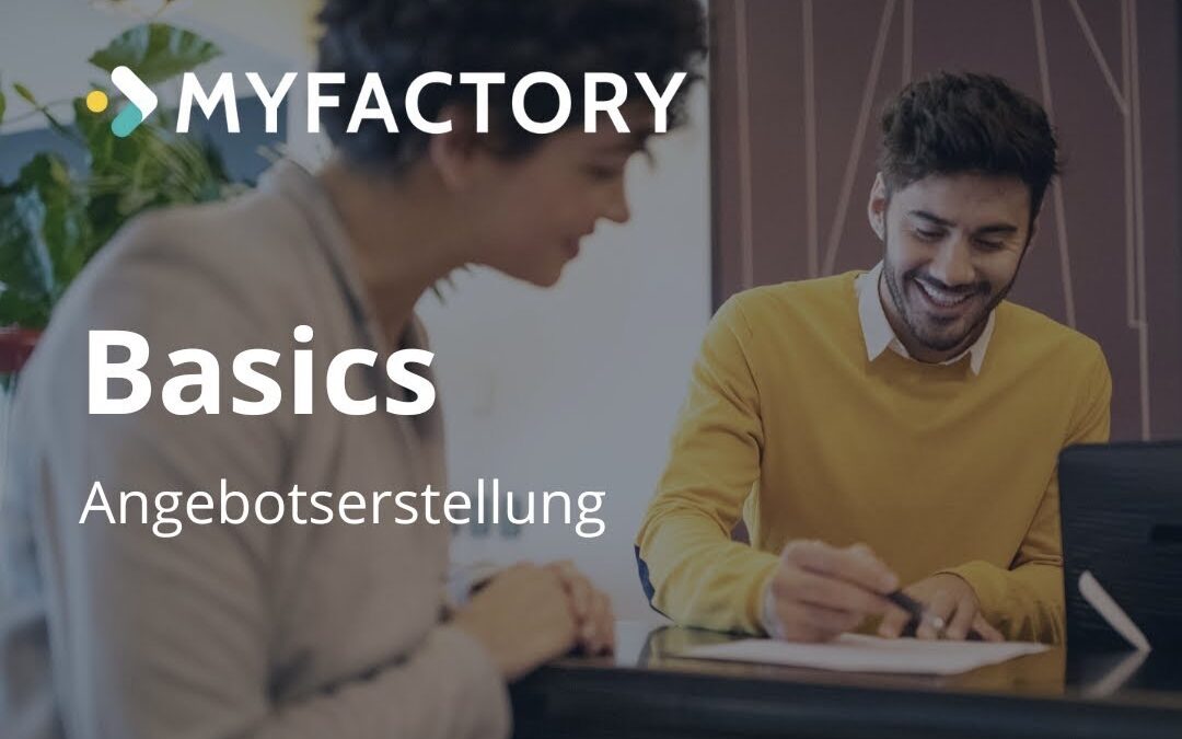 Myfactory-Basics: So erstellen Sie ein Angebot