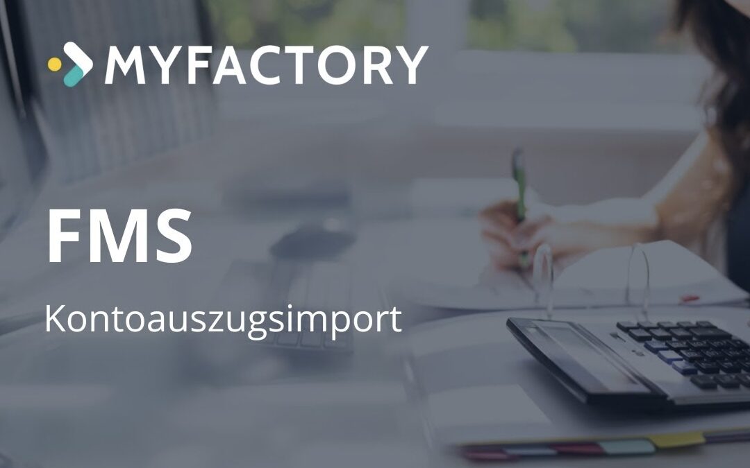 FMS: Der Myfactory-Kontoauszugsimport