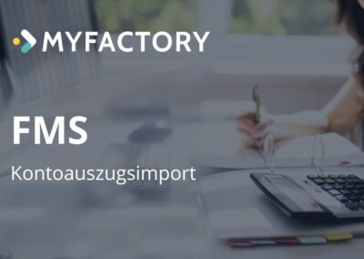 FMS: Der Myfactory-Kontoauszugsimport