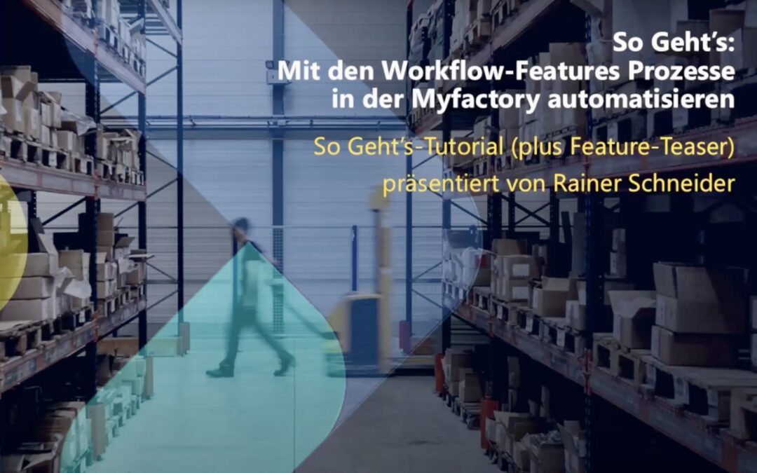 So Geht’s-Tutorial: Workflow-Folgeaktionen mit der Myfactory