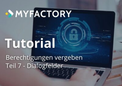 Berechtigungen in der Myfactory: Teil 7 – Dialogfelder